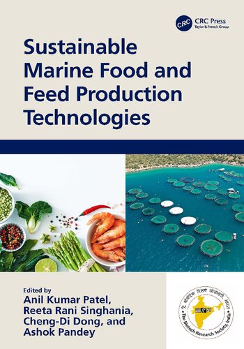 Sustainable Marine Food And Feed Production Technologies Anil Kumar Patel