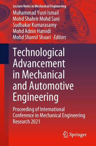 Technological Advancement In Mechanical And Automotive Engineering Proceeding Of International Conference In Mechanical Engineering Research 2021 Muhammad Yusri Ismail