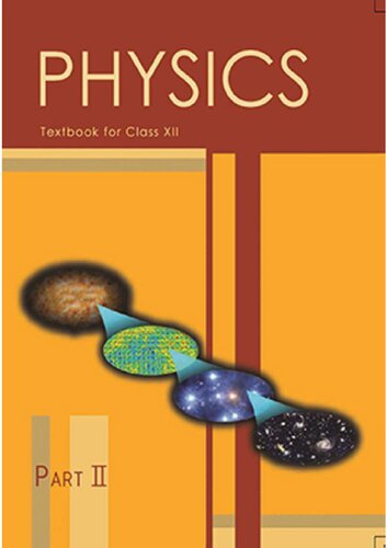 Physics Text Book Part 1 For Class 12 12089 Revised Edition Raionalized November 2022 Ncert Author