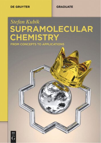 Supramolecular Chemistry From Concepts To Applications Stefan Kubik