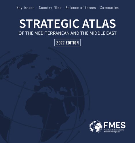 Atlas Stratgique De La Mditerrane Et Du Moyenorient Grands Enjeux Fiches Pays Rapports De Forces Bilans Fondation Mditerranenne Dtudes Stratgiques