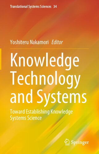 Knowledge Technology And Systems Toward Establishing Knowledge Systems Science Yoshiteru Nakamori