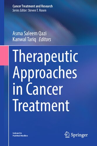 Therapeutic Approaches In Cancer Treatment 1st Asma Saleem Qazi Editor