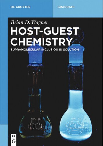 Hostguest Chemistry Supramolecular Inclusion In Solution 1st Edition Brian D Wagner