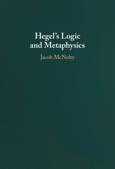Hegels Logic And Metaphysics 1st Edition Jacob Mcnulty