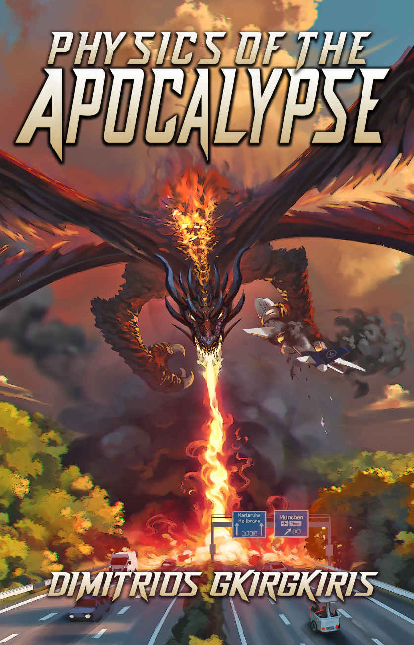 Physics Of The Apocalypse 1 A Litrpg Apocalypse Saga Dimitrios Gkirgkiris