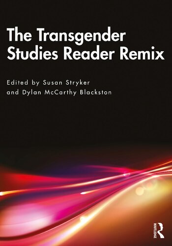 The Transgender Studies Reader Remix 1st Edition Susan Stryker