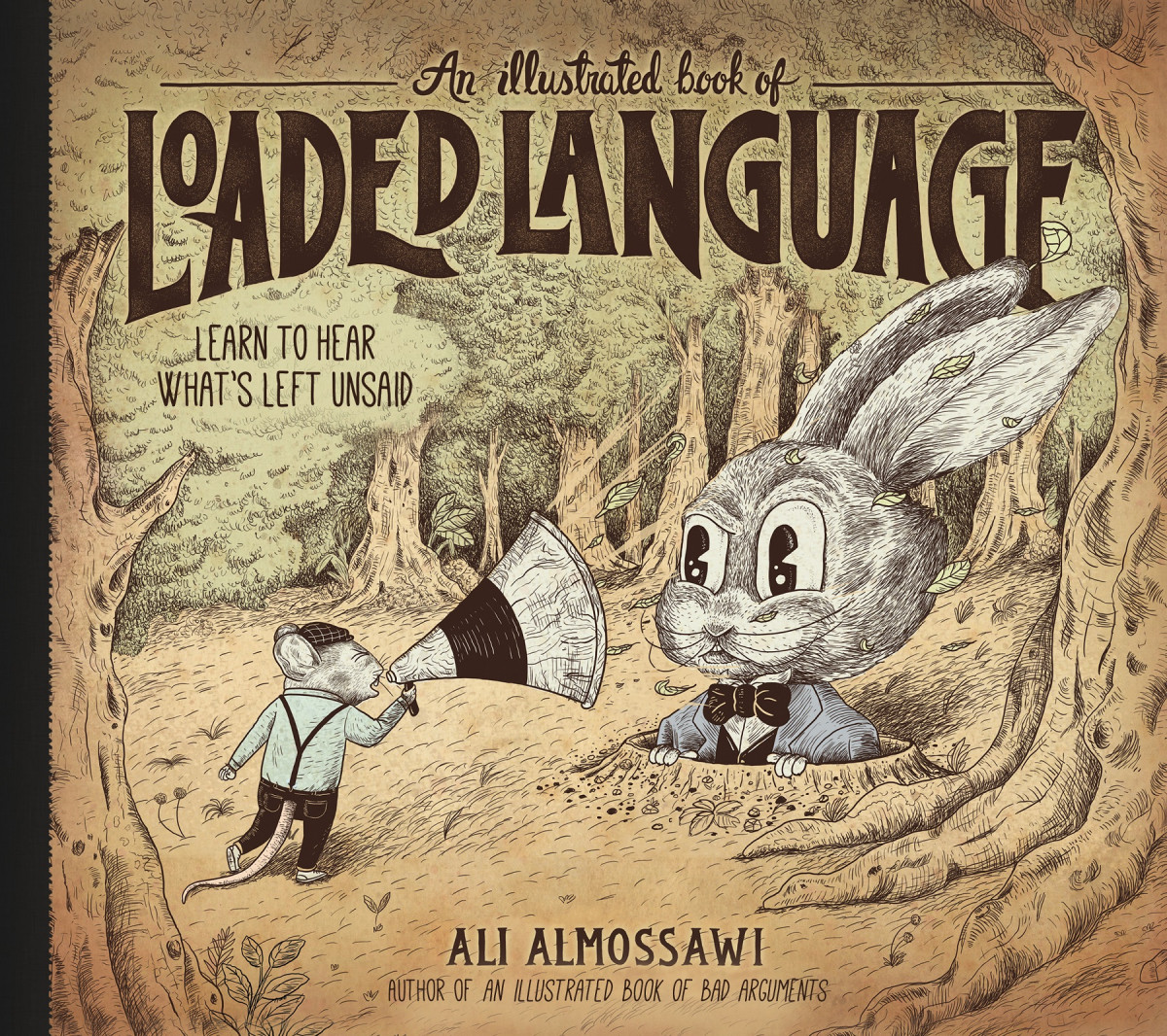An Illustrated Book Of Loaded Language Ali Almossawi