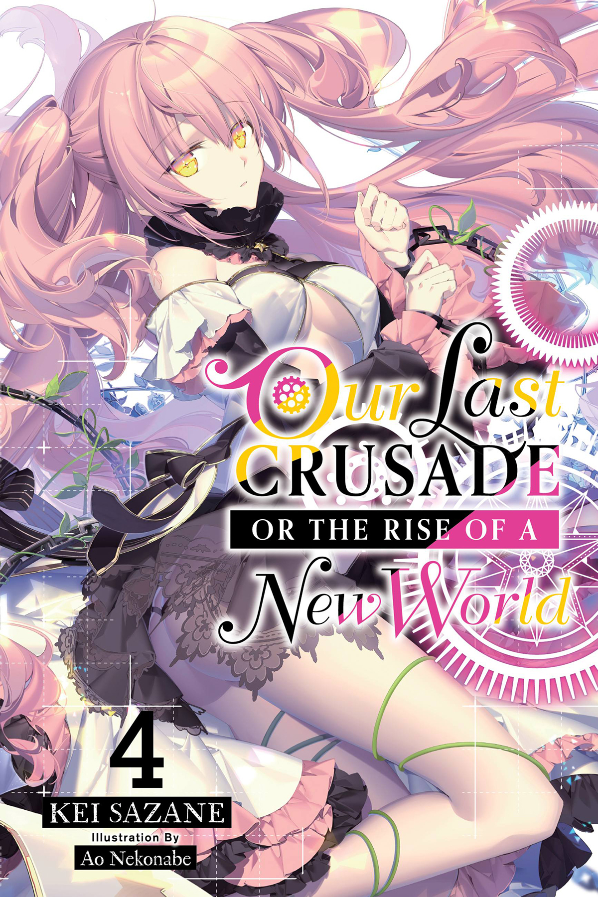 Our Last Crusade Or The Rise Of A New World Vol 4 Light Novel The War Ends The World Raises The World Light Novel Sazane