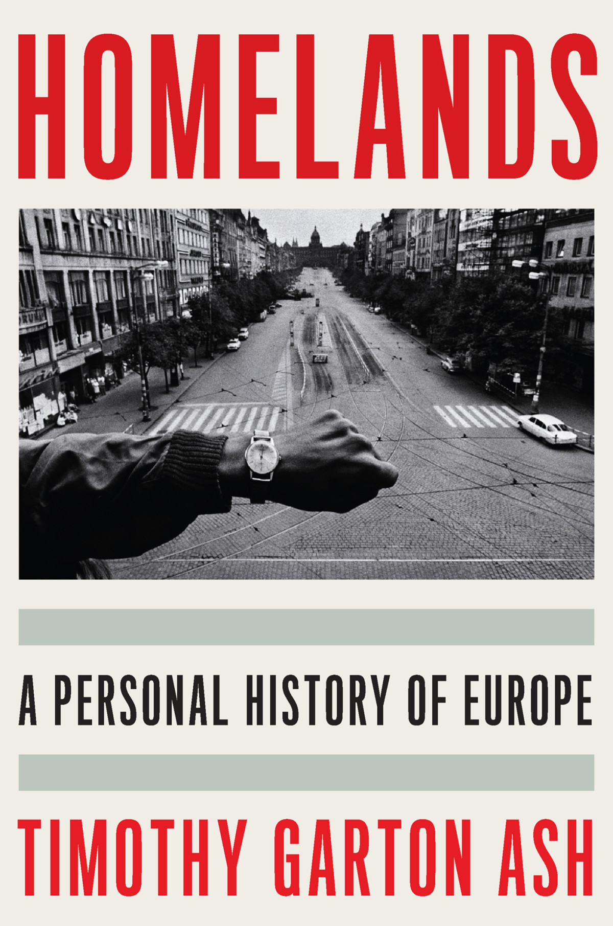 Homelands A Personal History Of Europe Timothy Garton Ash