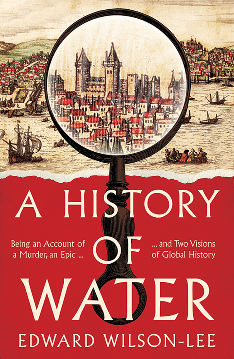 A History Of Water Edward Wilsonlee