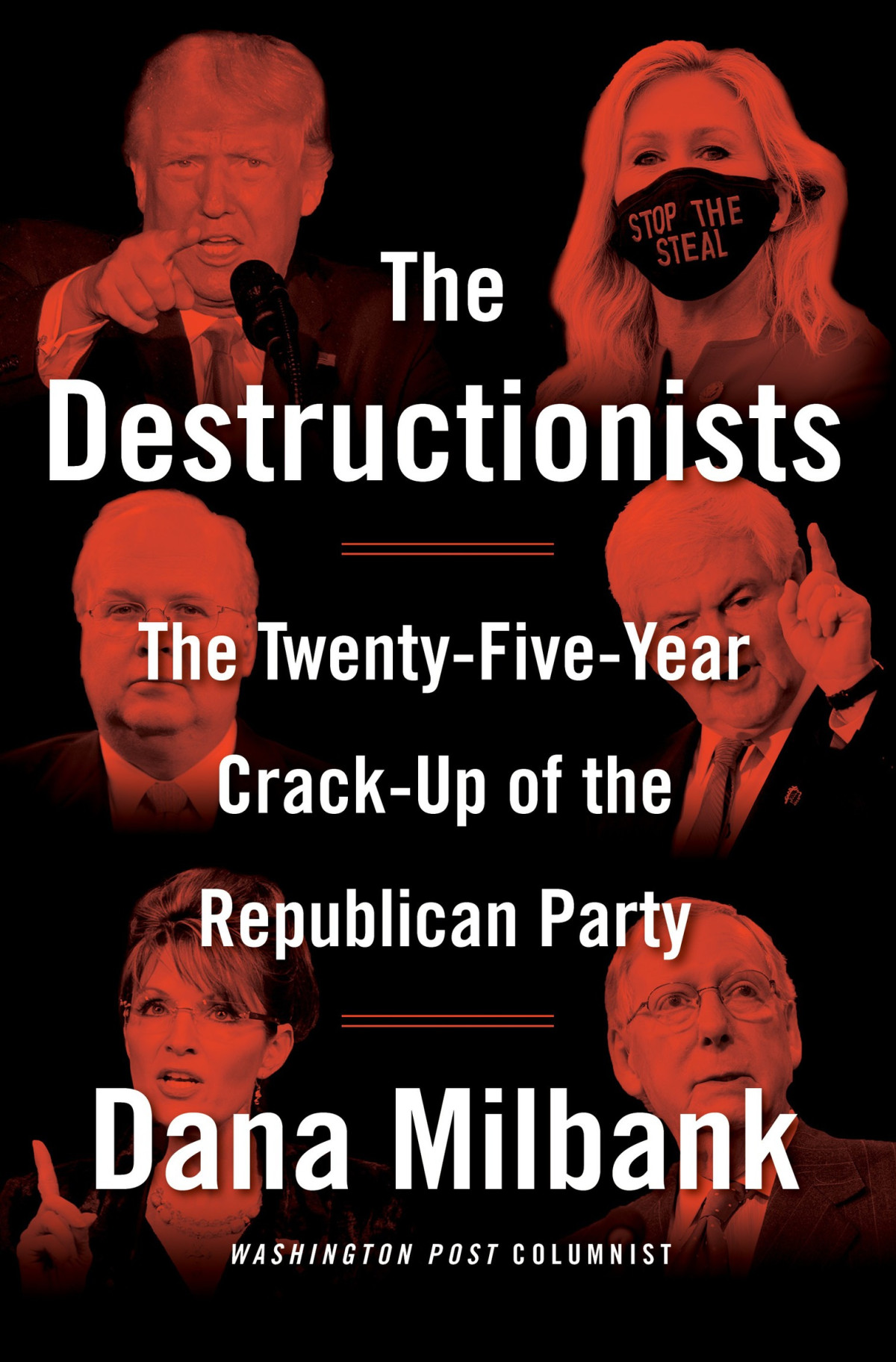 The Destructionists Dana Milbank