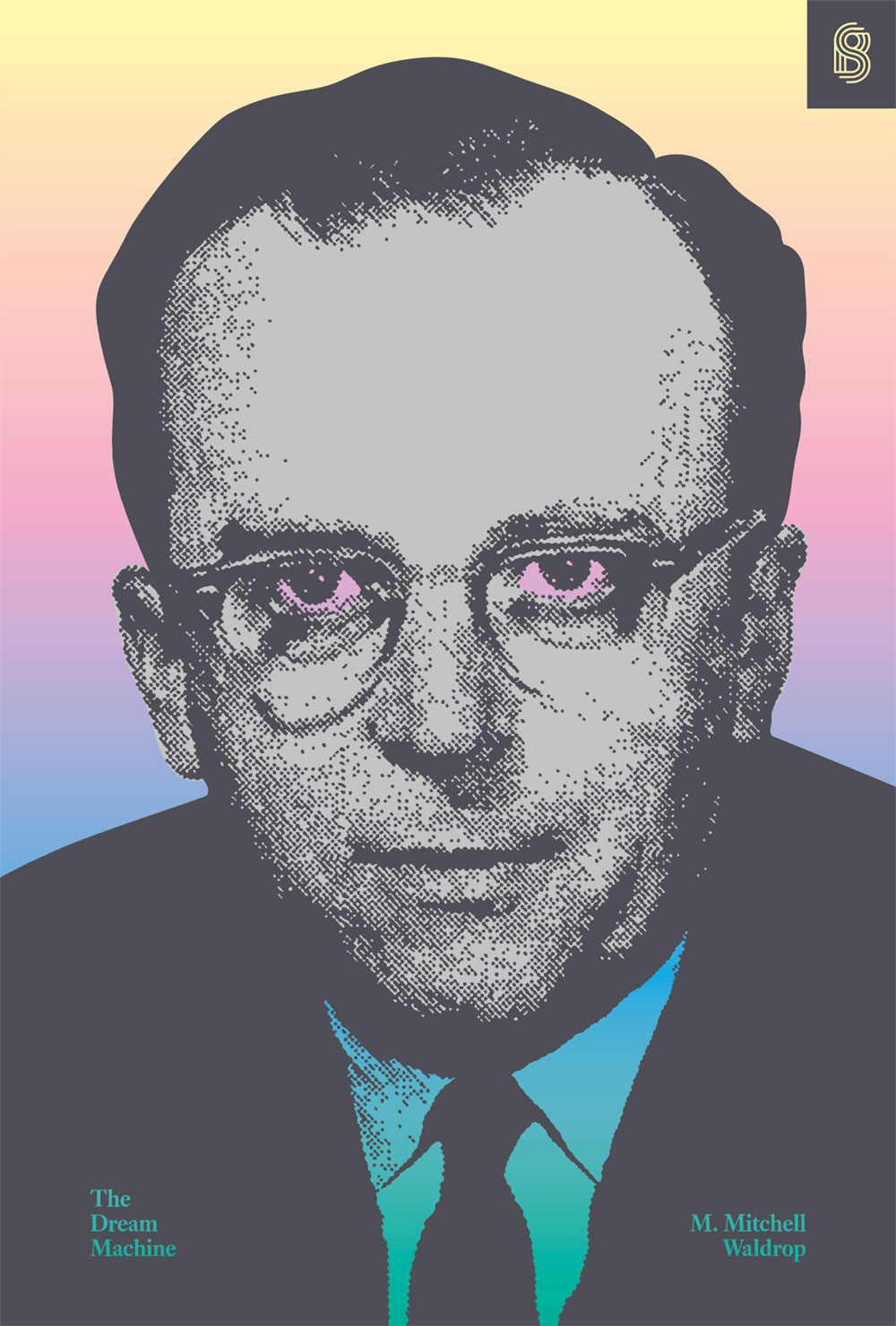 The Dream Machine M Mitchell Waldrop