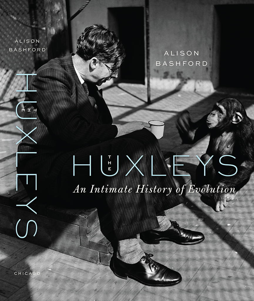 The Huxleys An Intimate History Of Evolution Alison Bashford