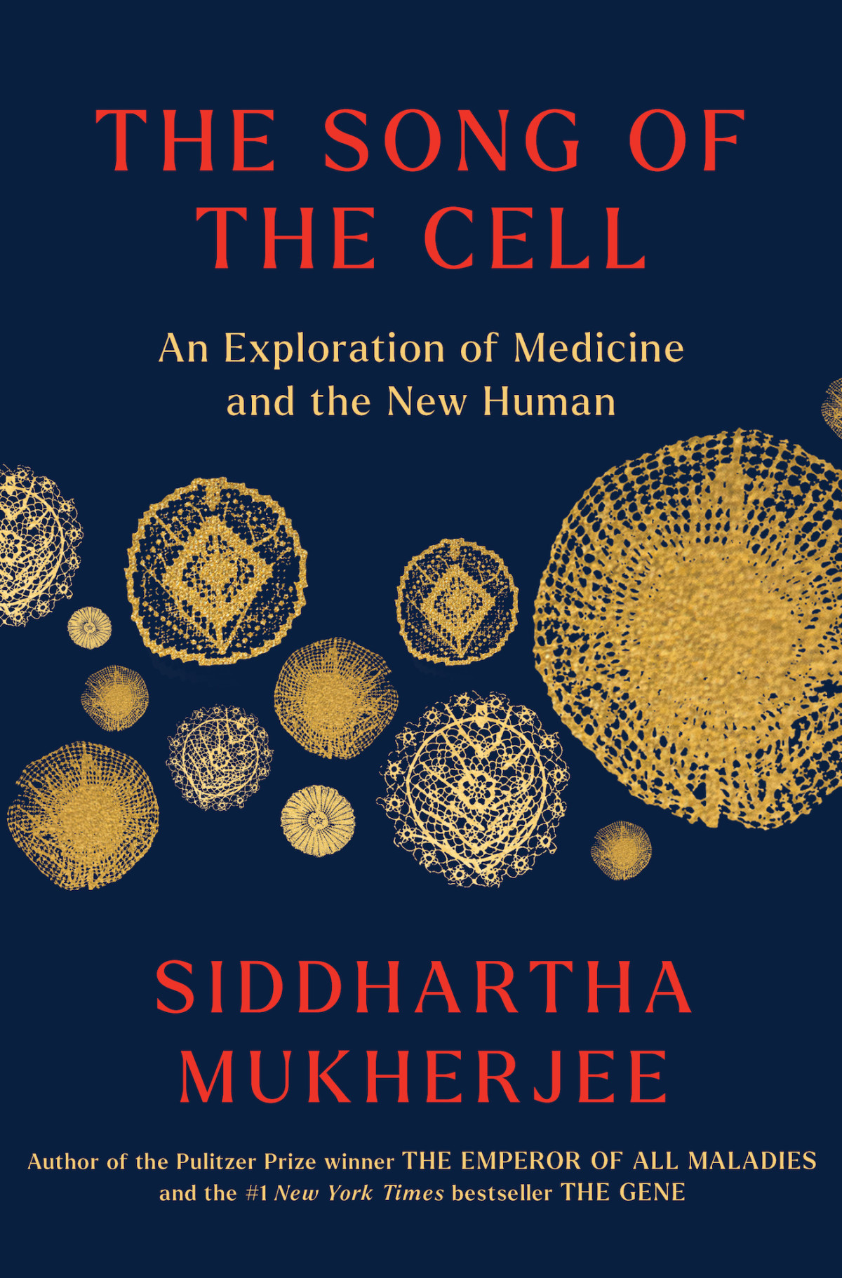The Song Of The Cell Siddhartha Mukherjee