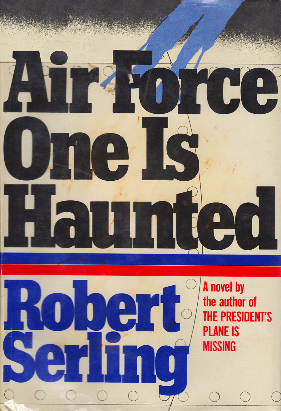 Air Force One Is Haunted Robert Serling