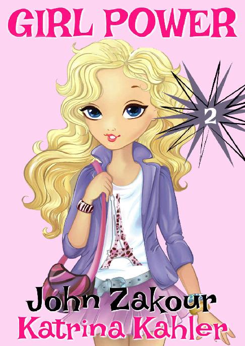 Girl Power Book 2 Good Versus Evil Books For Girls 9 12 Katrina Kahler John Zakour