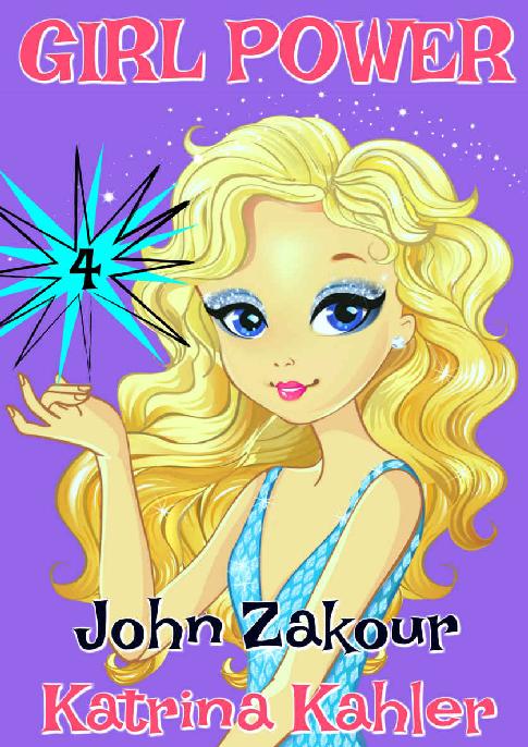 Girl Power Book 4 End Game Books For Girls 9 12 Katrina Kahler John Zakour