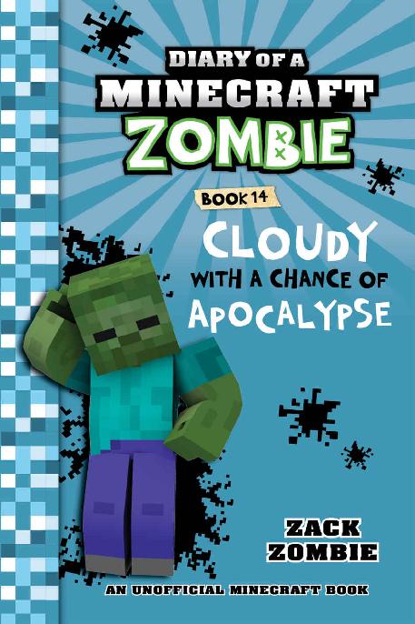 Minecraft Books Diary Of A Minecraft Zombie Book 14 Cloudy With A Chance Of Apocalypse Zack Zombie
