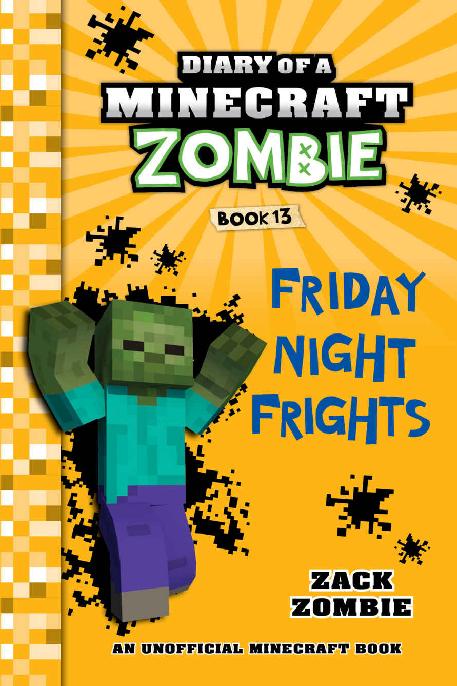 Diary Of A Minecraft Zombie Book 13 Friday Night Frights Zack Zombie