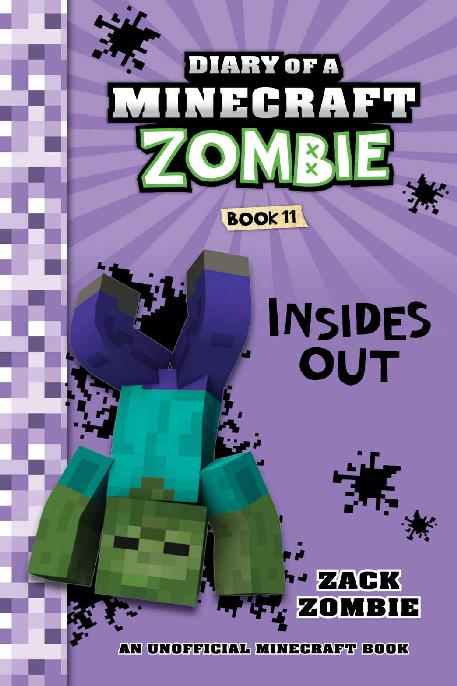 Diary Of A Minecraft Zombie Book 11 Insides Out Zack Zombie