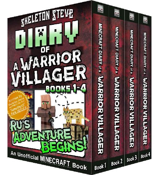 Diary Of A Minecraft Warrior Villager Box Set 1 Rus Adventure Begins Books 14 Unofficial Minecraft Books For Kids Teens Nerds Adventure Fan Fiction Diary Series Skeleton Steve