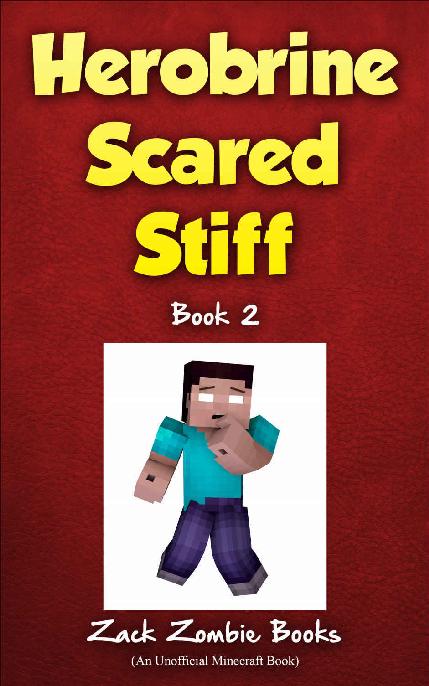 Herobrine Scared Stiff Herobrines Wacky Adventures Book 2 An Unofficial Minecraft Book Zack Zombie Books