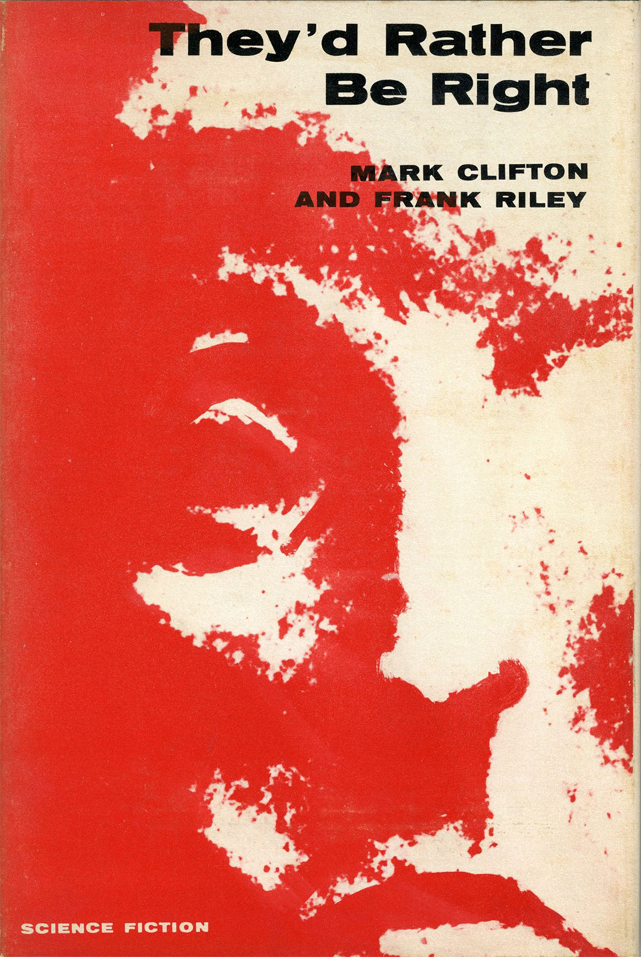 Theyd Rather Be Right Mark Clifton Frank Riley