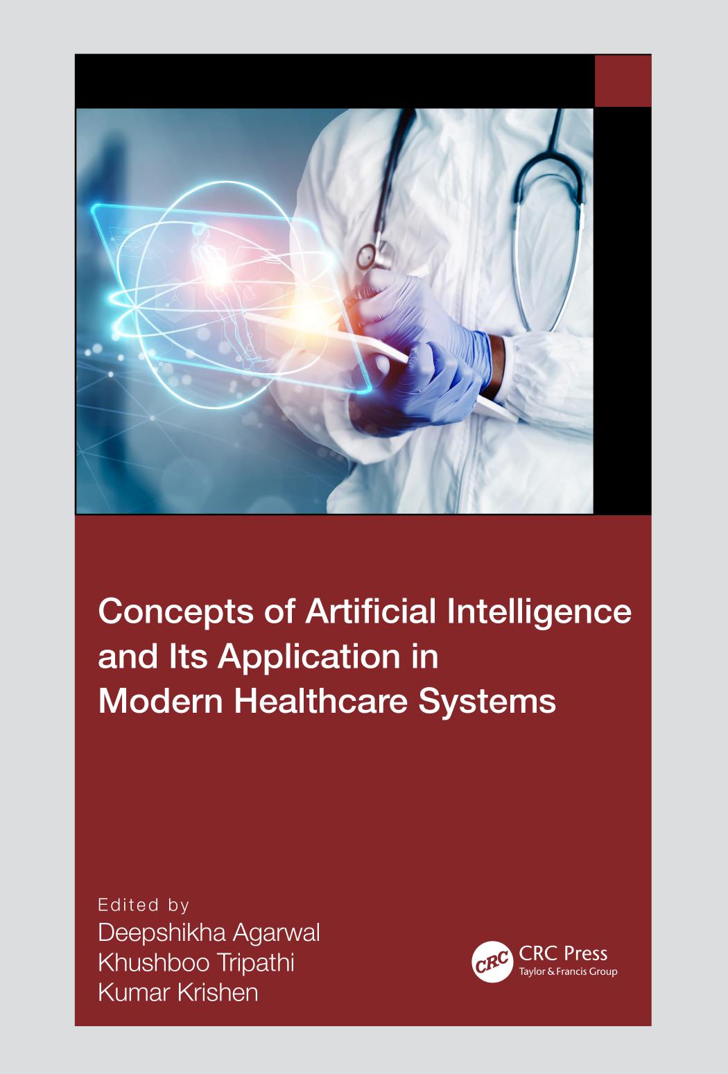 Concepts Of Artificial Intelligence And Its Application In Modern Healthcare Systems Deepshikha Agarwal