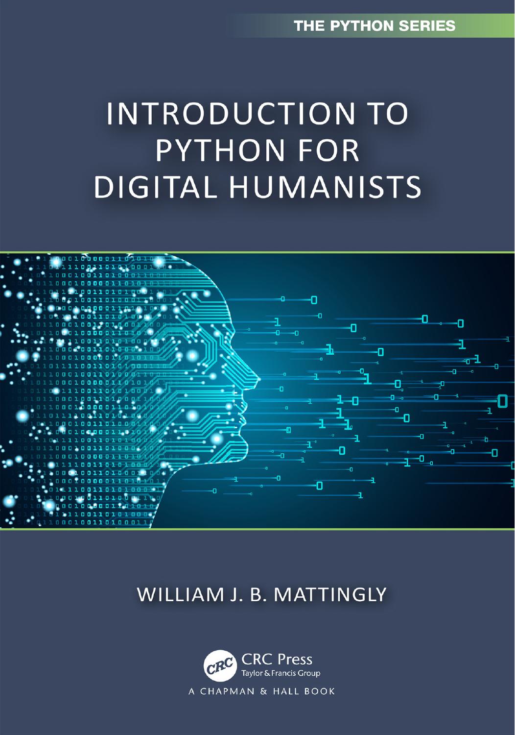 Introduction To Python For Humanists William J B Mattingly