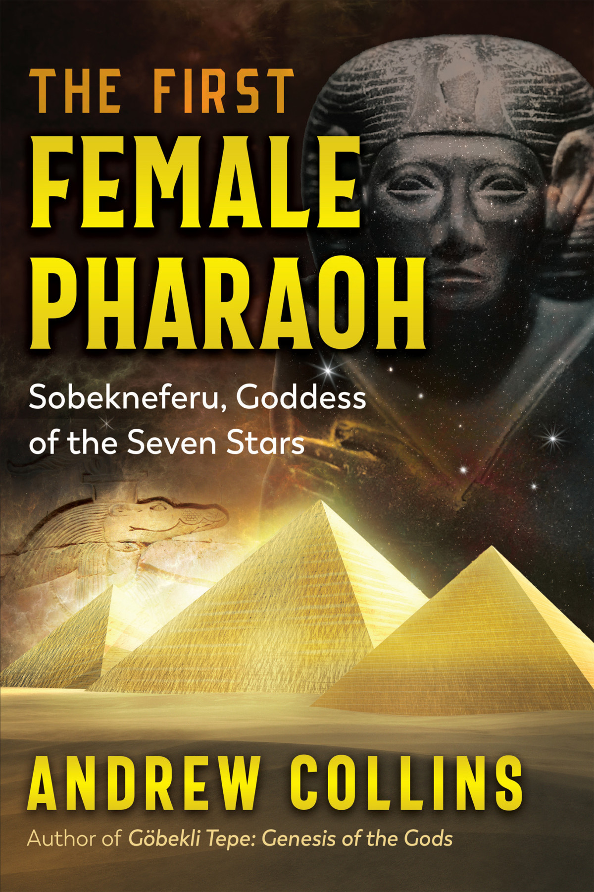 The First Female Pharaoh Sobekneferu Goddess Of The Seven Stars Andrew Collins