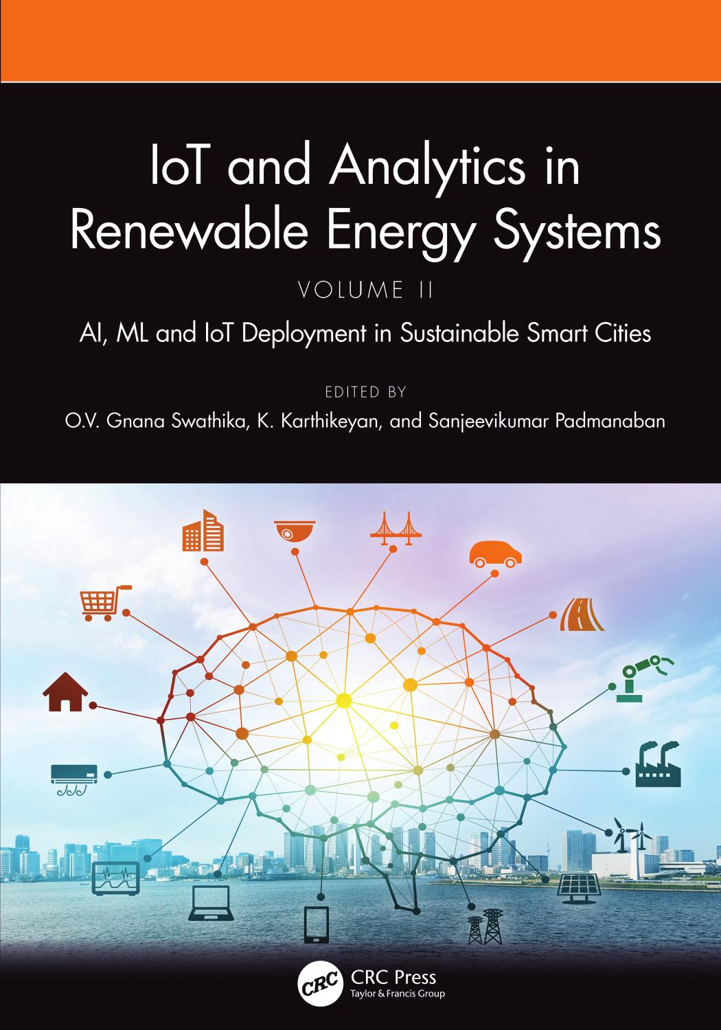 Iot And Analytics In Renewable Energy Systems Volume 2 Ai Ml And Iot Development In Sustainable Smart Cities O V Gnana Swathika