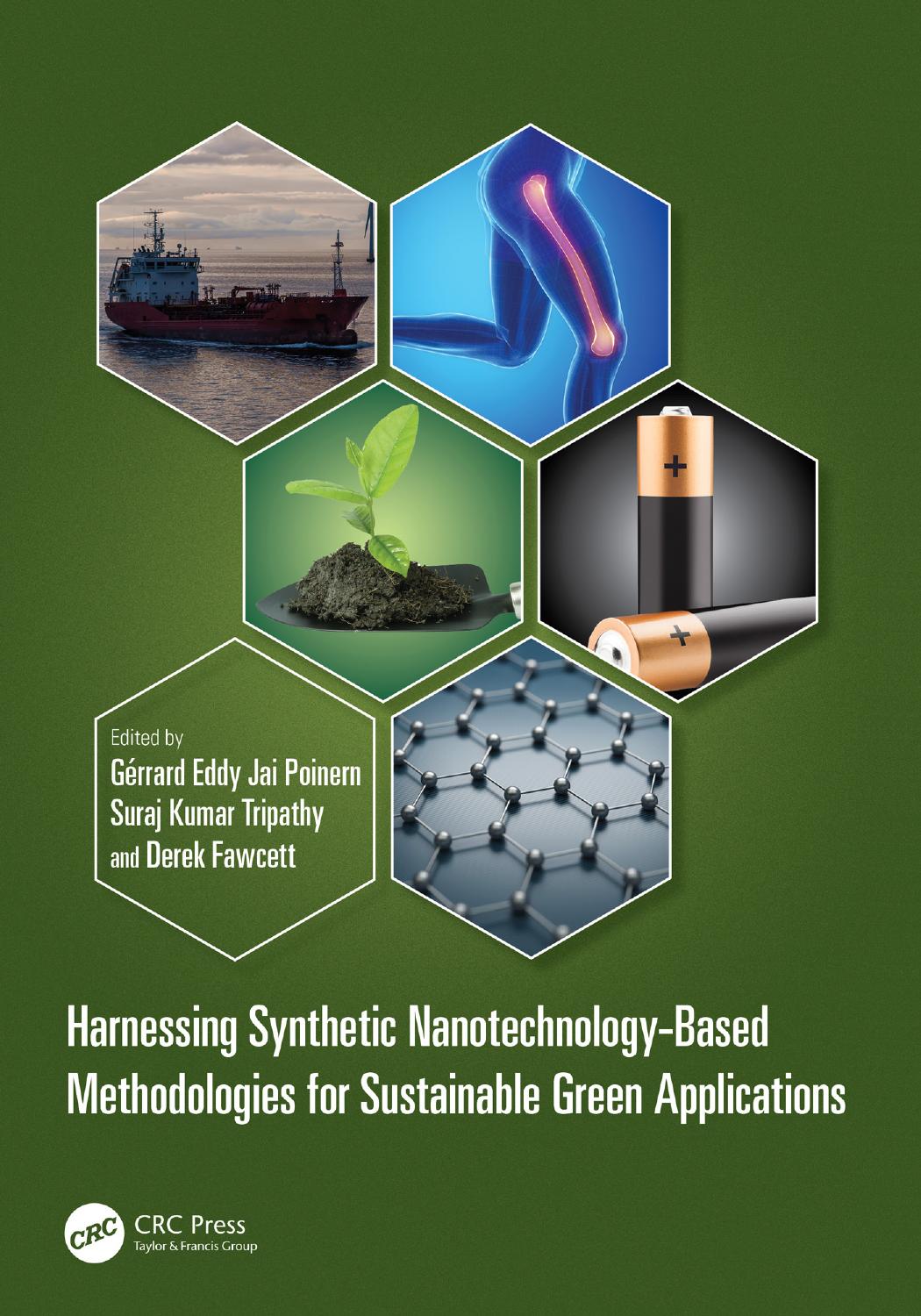 Harnessing Synthetic Nanotechnologybased Methodologies For Sustainable Green Applications 1st Edited By Grrard Eddy Jai Poinern Suraj Kumar Tripathy And Derek Fawcett