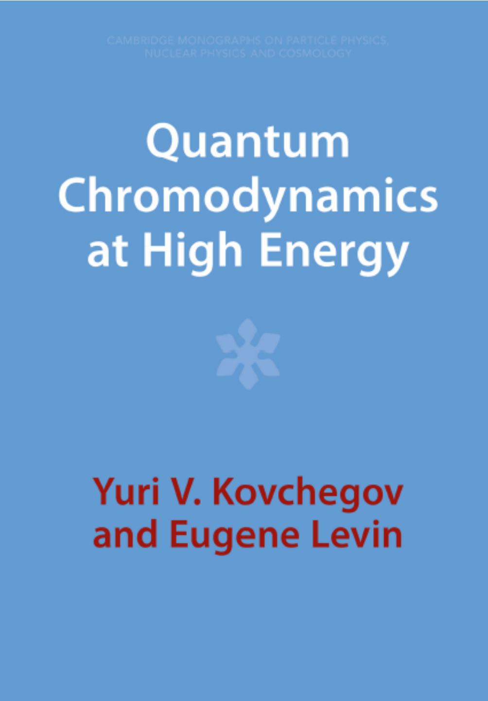 Quantum Chromodynamics At High Energy Revised Yuri V Kovchegov