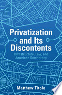 Privatization And Its Discontents Matthew Titolo
