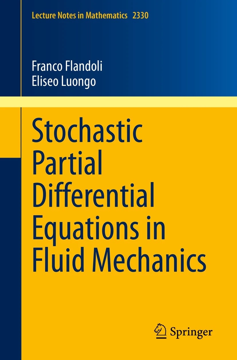 Stochastic Partial Differential Equations In Fluid Mechanics Lecture Notes In Mathematics 2330 Franco Flandoli