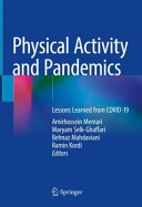 Physical Activity And Pandemics Lessons Learned From Covid19 Maryam Selkghaffari
