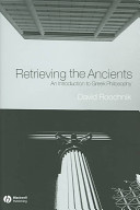 Retrieving The Ancients An Introduction To Greek Philosophy David Roochnik