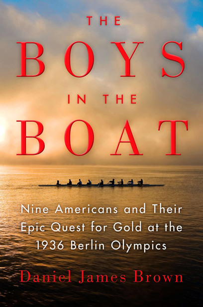 The Boys In The Boat Daniel James Brown