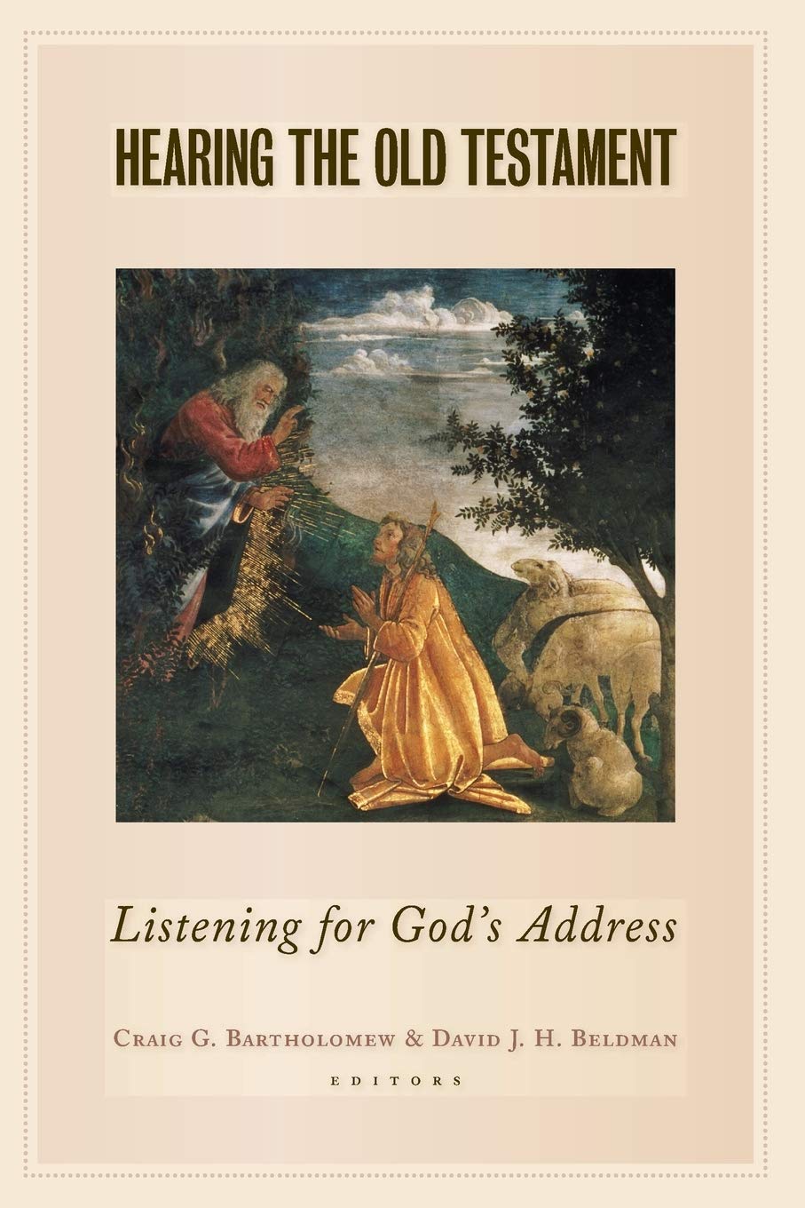 Hearing The Old Testament Listening For Gods Address Craig G Bartholomew