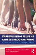 Implementing Student Athlete Programming A Guide For Supporting College Athletes Kristina M Navarro