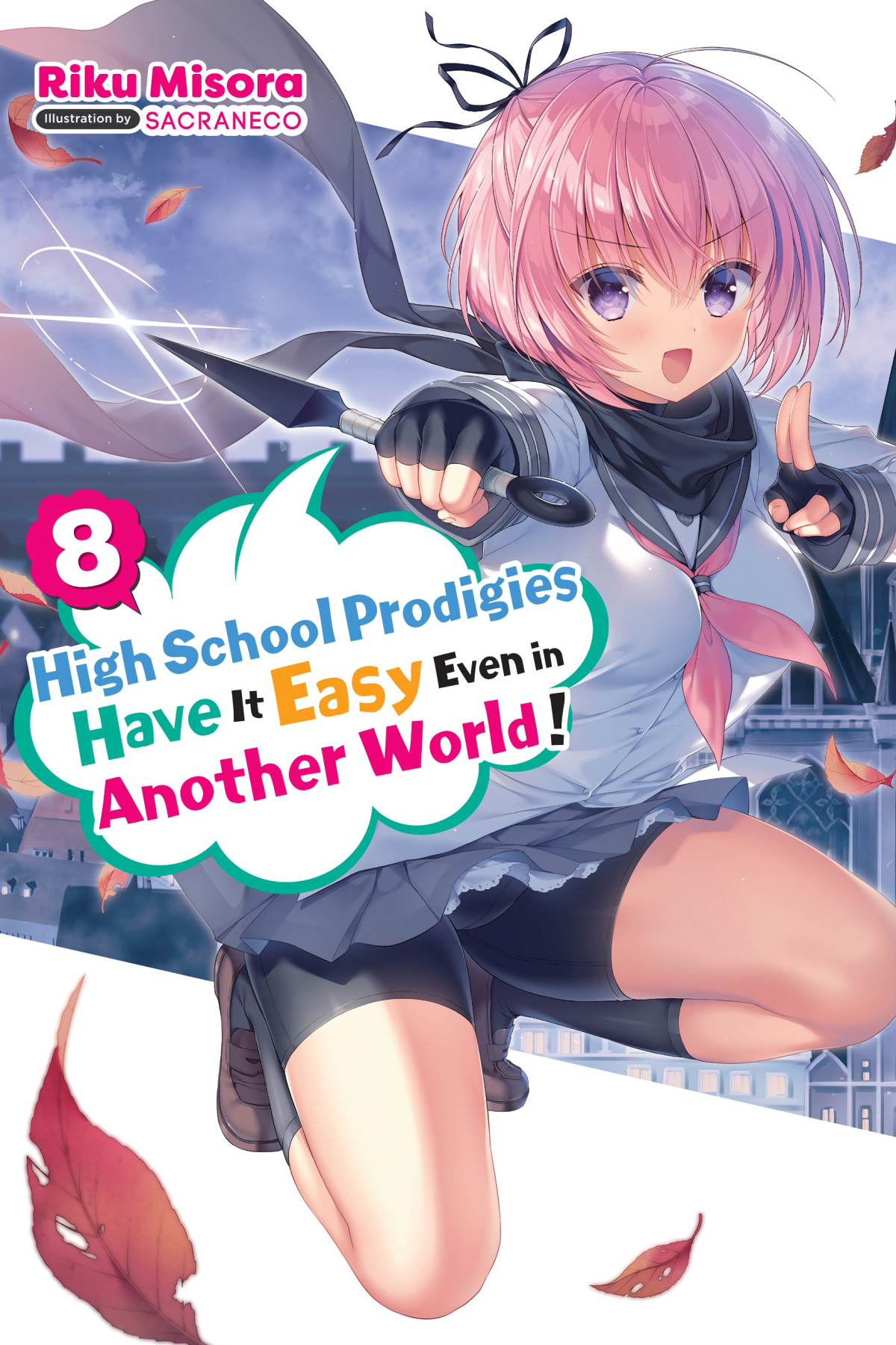 High School Prodigies Have It Easy Even In Another World Vol 8 Riku Misora And Sacraneco