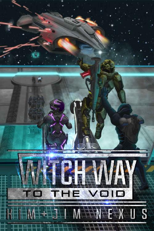 Witch Way To The Void Witch Way Chronicles 04 Kim Nexus Jim Nexus