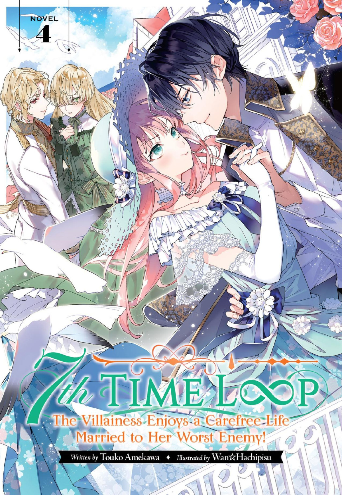 7th Time Loop The Villainess Enjoys A Carefree Life Married To Her Worst Enemy Vol 4 Touko Amekawa