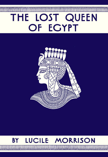 The Lost Queen Of Egypt Morrison Lucile