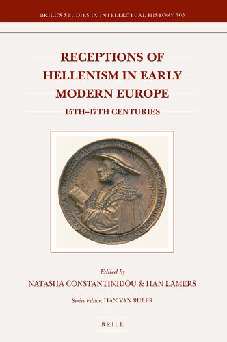 Receptions Of Hellenism In Early Modern Europe 15th17th Centuries Natasha Constantinidou