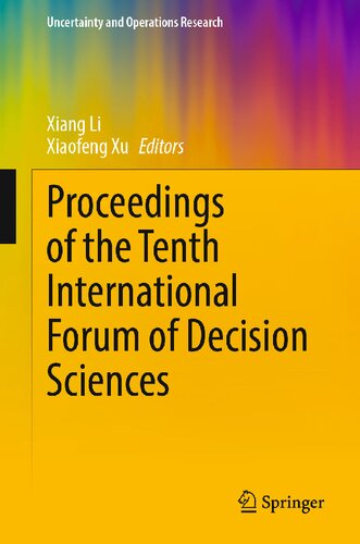 Proceedings Of The Tenth International Forum Of Decision Sciences Xiang Li