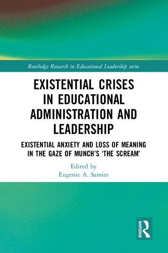 Existential Crises In Educational Administration And Leadership Existential Anxiety And Loss Of Meaning In The Gaze Of Munchs The Scream Eugenie A Samier