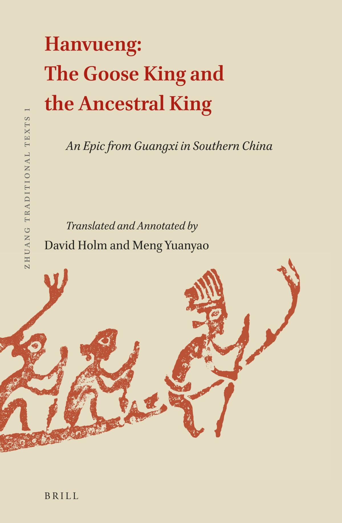 Hanvueng The Goose King And The Ancestral King An Epic From Guangxi In Southern China 1st Edition David Holm