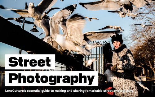 Street Photography Lenscultures Essential Guide To Making And Sharing Remarkable Street Photography 2023th Edition Lensculture